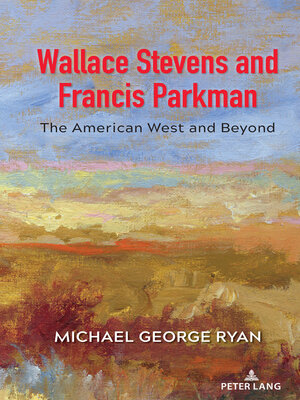 cover image of Wallace Stevens and Francis Parkman